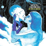 MOON DESTROYS