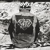 STICK TO YOUR GUNS