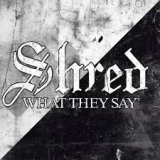 SHRED SHRED