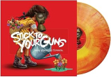 STICK TO YOUR GUNS