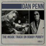PENN DAN & BOBBY PURIFY