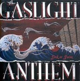 GASLIGHT ANTHEM