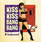KIS KISS BANG BANG