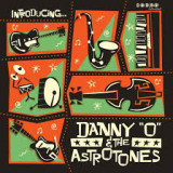 DANNY O & THE ASTROTONES