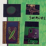 SWIRLIES