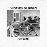 DROPKICK MURPHYS & HAYWIRE 617 DROPKICK MURPHYS & HAYWIRE 617