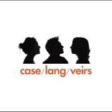 CASE & LANG & VEIRS CASE & LANG & VEIRS