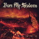 BURN MY SHADOWS