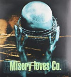 MISERY LOVES CO. MISERY LOVES CO.