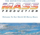 MASS PRODUCTION MASS PRODUCTION