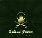 CULTUS FEROX