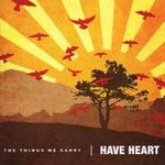 HAVE HEART HAVE HEART