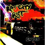 RAT CITY RIOT RAT CITY RIOT