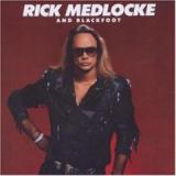 MEDLOCKE RICK & BLACKFOOT MEDLOCKE RICK & BLACKFOOT