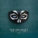 THEN COMES SILENCE