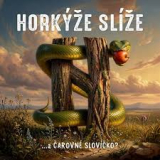 HORKYZE SLIZE HORKYZE SLIZE
