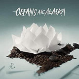 OCEANS ATE ALASKA