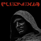 PLEONEXIA PLEONEXIA