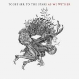 TOGETHER TO THE STARS