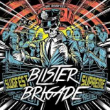 BLISTER BRIGADE