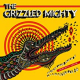 GRIZZLED MIGHTY