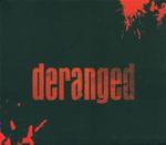DERANGED
