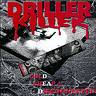 DRILLER KILLER DRILLER KILLER