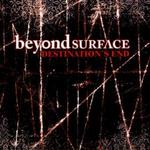 BEYOND SURFACE BEYOND SURFACE