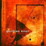 GORDIAN KNOT GORDIAN KNOT