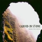 CARVED IN STONE