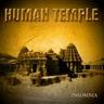 HUMAN TEMPLE HUMAN TEMPLE