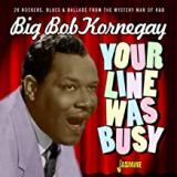 KORNEGAY BIG BOB KORNEGAY BIG BOB