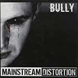 MAINSTREAM DISTORTION