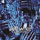 JEFF WHO