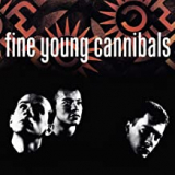 FINE YOUNG CANNIBALS