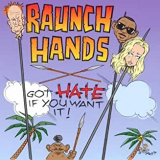 RAUNCH HANDS