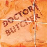 DOCTOR BUTCHER DOCTOR BUTCHER