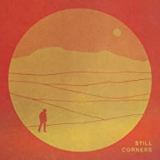 STILL CORNERS
