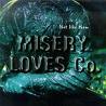 MISERY LOVES CO.