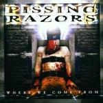 PISSING RAZORS PISSING RAZORS