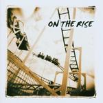 ON THE RISE ON THE RISE