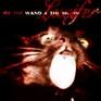 OF THE WAND & THE MOON OF THE WAND & THE MOON