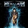 METALIUM METALIUM