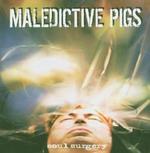 MALEDICTIVE PIGS MALEDICTIVE PIGS