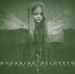 MOURNING BELOVETH MOURNING BELOVETH
