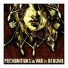 PREMONITIONS OF WAR & BENUMB