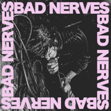 BAD NERVES