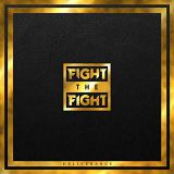 FIGHT THE FIGHT