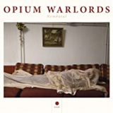 OPIUM WARLORDS OPIUM WARLORDS