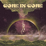 GONE IS GONE GONE IS GONE